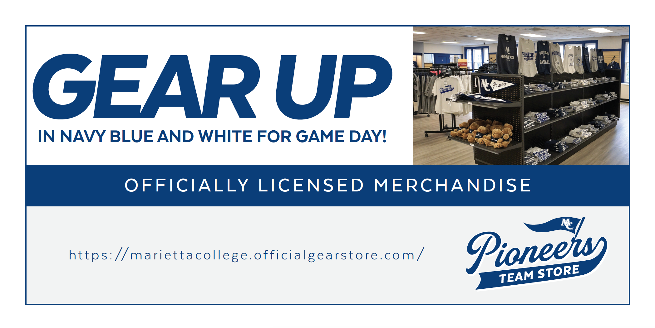 Graphic with text: GEAR UP IN NAVY BLUE AND WHITE FOR GAME DAY! OFFICIALLY LICENSED MERCHANDISE with link and logo to Pioneers team Store