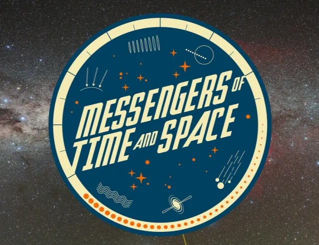 Messengers of Time and Space